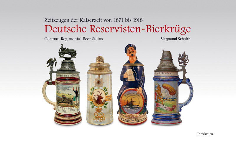 Titelseite von dem Buch Deutsche Reservisten-Bierkrüge von Siegmund Schaich